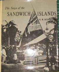 The Saga of the Sandwich Islands : A complete documentation of Honolulu's and Oahu's development over one hundred and seventy five years. Fourth edition in dust jacket