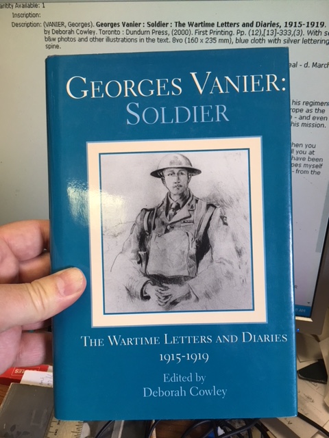 Georges Vanier : Soldier : The Wartime Letters and Diaries, 1915-1919. First Edition in dustjacket.
