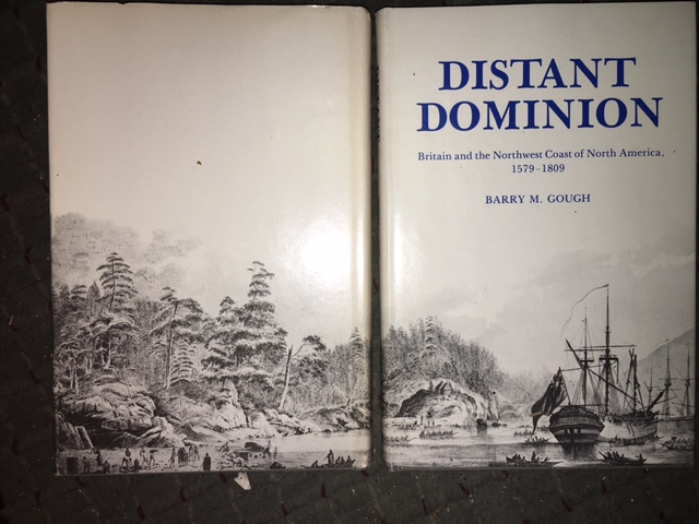 Image for Distant Dominion : Britain and the Northwest Coast of North America, 1579-1809. First Edition in dustjacket