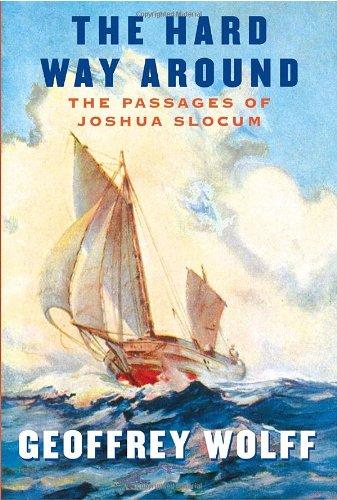 Image for Hard Way Around : The Passages of Joshua Slocum. Third Printing in dustjacket Hard Way Around : The Passages of Joshua Slocum. Third Printing in dustjacket