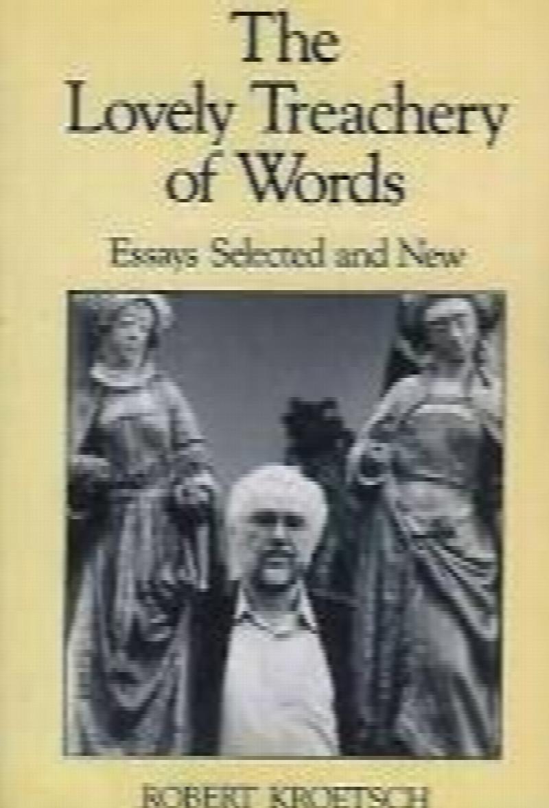The Lovely Treachery of Words : Essays Selected and New. First Edition