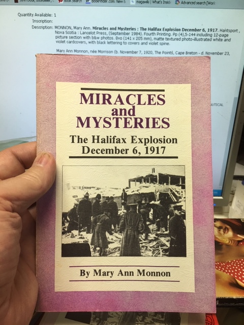 Miracles and Mysteries : The Halifax Explosion December 6, 1917. Fourth Printing