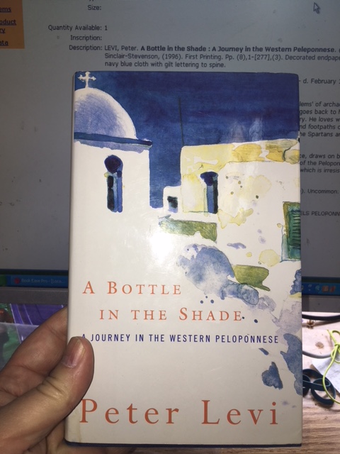 Image for A Bottle in the Shade : A Journey in the Western Peleponnese.  First Edition in dustjacket.