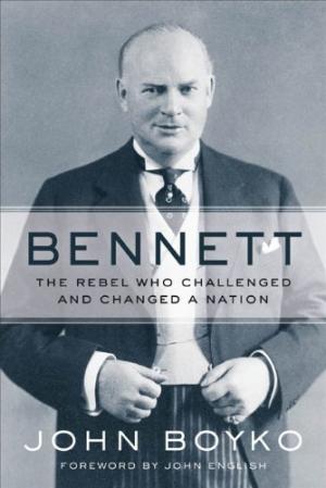 Image for Bennett : The Rebel Who Challenged and Changed a Nation. First Edition industjacket.