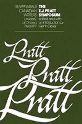 Image for E.J. Pratt Symposium. Reappraisals: Canadian Writers series. E.J. Pratt Symposium. Reappraisals: Canadian Writers series.