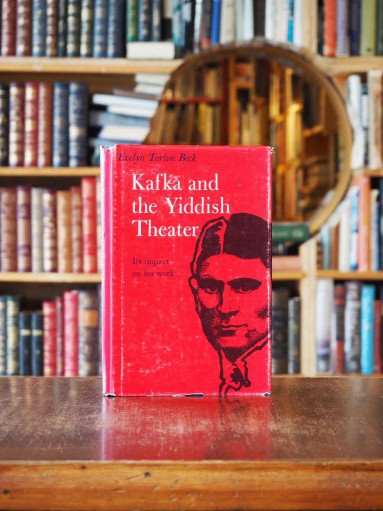 Kafka and the Yiddish Theater : Its Impact on his Work. First Edition in dustjacket.
