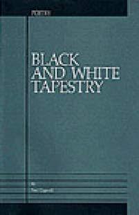 Black and White Tapestry. First Edition, Paperback.