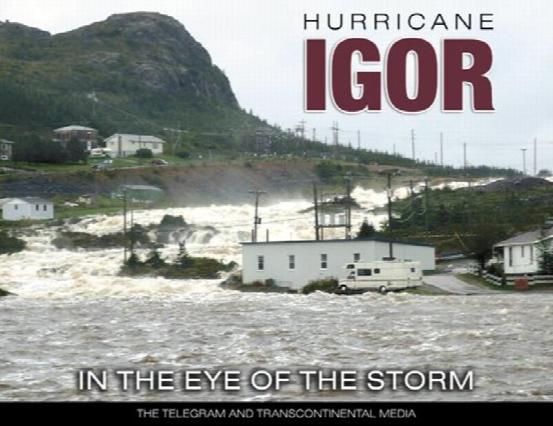 Hurricane Igor : In the Eye of the Storm. First Edition