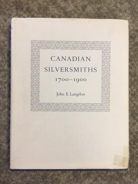 Canadian Silversmiths 1700-1900. First Edition in dustjacket. signed