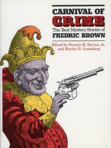 Carnival of Crime : The Best Mystery Stories of Fredric Brown. First Edition in dust jacket.