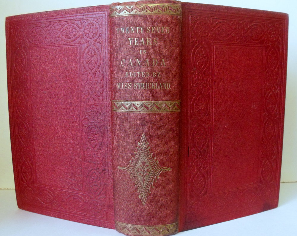 Twenty-Seven Years in Canada West or The Experience of an Early Settler. First Edition.