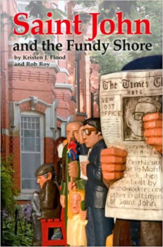 Saint John and the Fundy Shore. First Edition