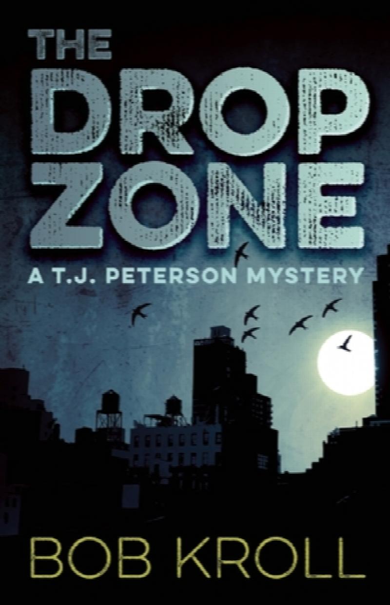 Image for The Drop Zone. A T.J. Peterson Mystery. First Edition The Drop Zone. A T.J. Peterson Mystery. First Edition