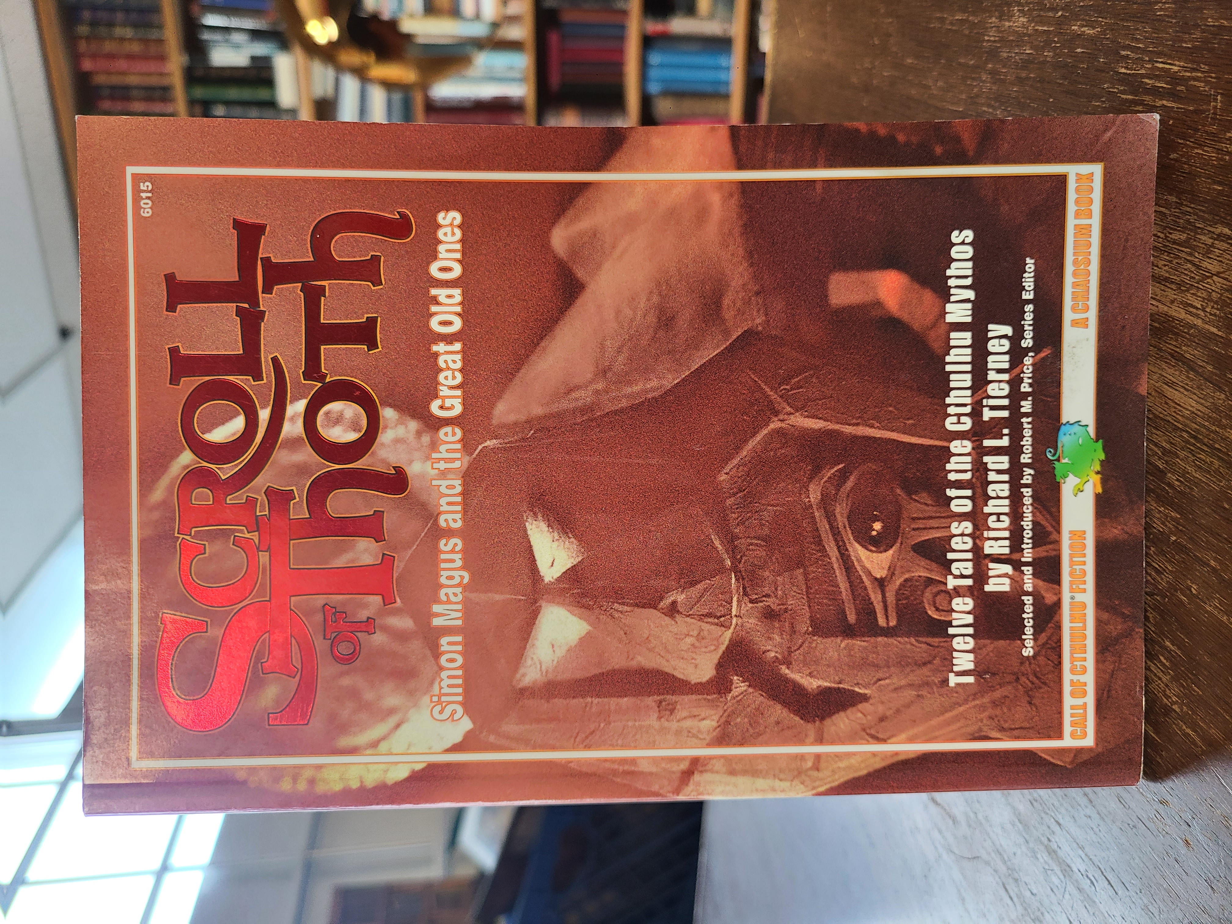 Image for Scroll of Thoth : Simon Magus and the Great Old Ones. Twelve Tales of the Cthulhu Mythos. First Edition, Paperback. Scroll of Thoth : Simon Magus and the Great Old Ones. Twelve Tales of the Cthulhu Mythos. First Edition, Paperback.