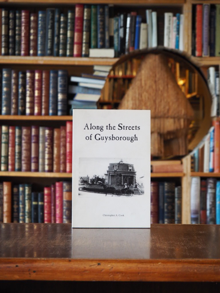 Along the Streets of Guysborough. First Edition