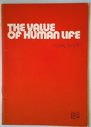 Image for The Value of Human Life. First Edition The Value of Human Life. First Edition