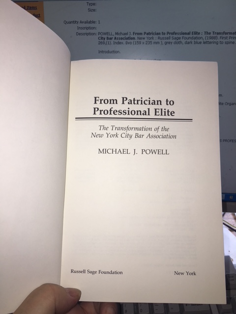 From Patrician to Professional Elite : The Transformation of the New York City Bar Association. First Edition