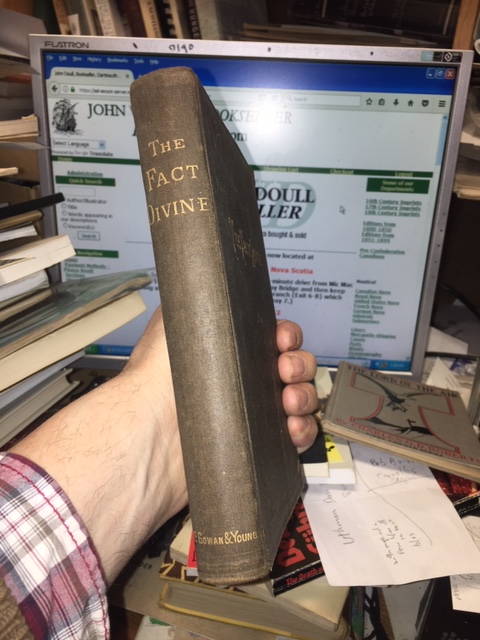 The Fact Divine : An Historical Study of the Christian Revelation and of the Catholic Church. First American Edition