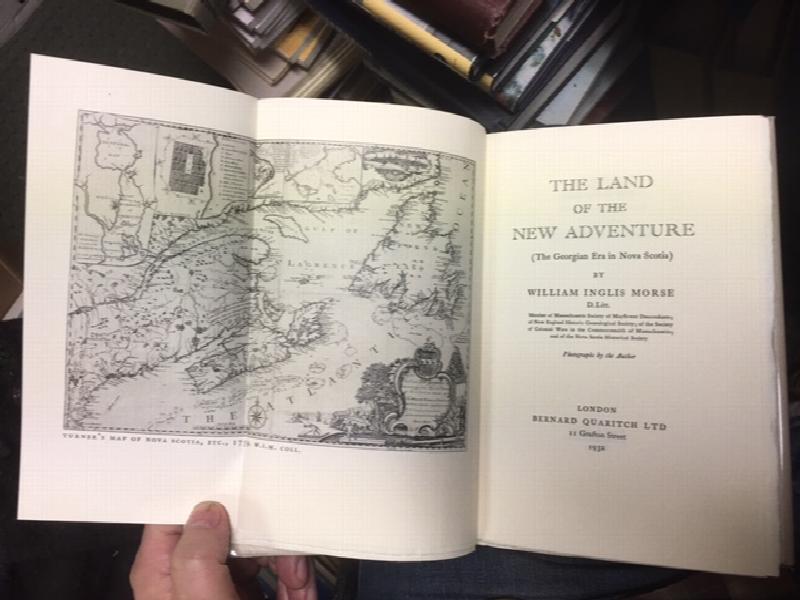 The Land of the New Adventure : The Georgian Era in Nova Scotia. First Edition, Limited in dust jacket