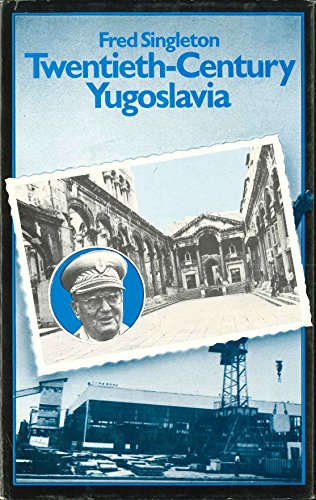 Twentieth-Century Yugoslavia. First Edition in dust jacket.