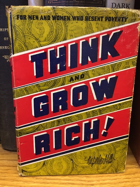 Think and Grow Rich : Teaching, for the first time, the famous Andrew Carnegie formula for money-making. Re-issue of Canadian Edition in dustjacket