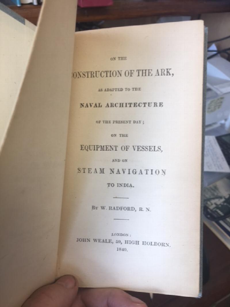 Image for On the Construction of the Ark, as adapted to the Naval Architecture of the Present Day; on the Equipment of Vessels, and on Steam Navigation to India. First Edition