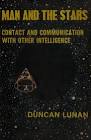 Man and The Stars : Contact and Communication with other Intelligence. First Edition in dust jacket