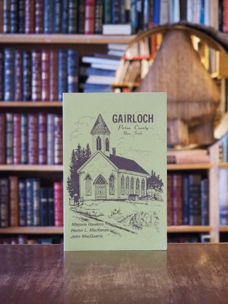 Gairloch, Pictou County, Nova Scotia. First Edition, Signed by MacQuarrie