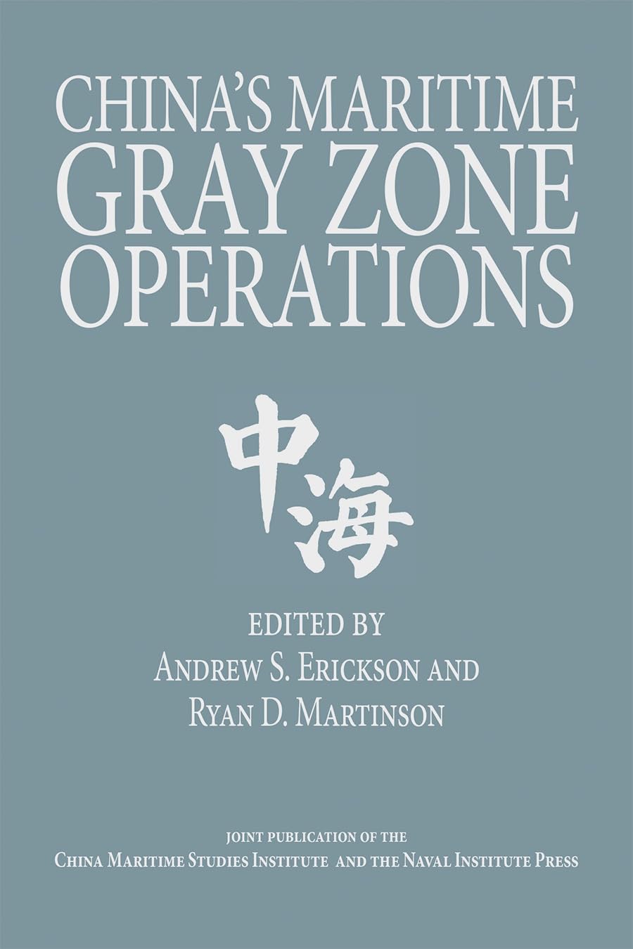China's Maritime Gray Zone Operations. First Edition in dust jacket