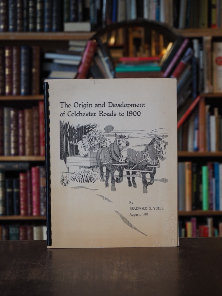 The Origin and Development of Colchester Roads to 1900. First Edition