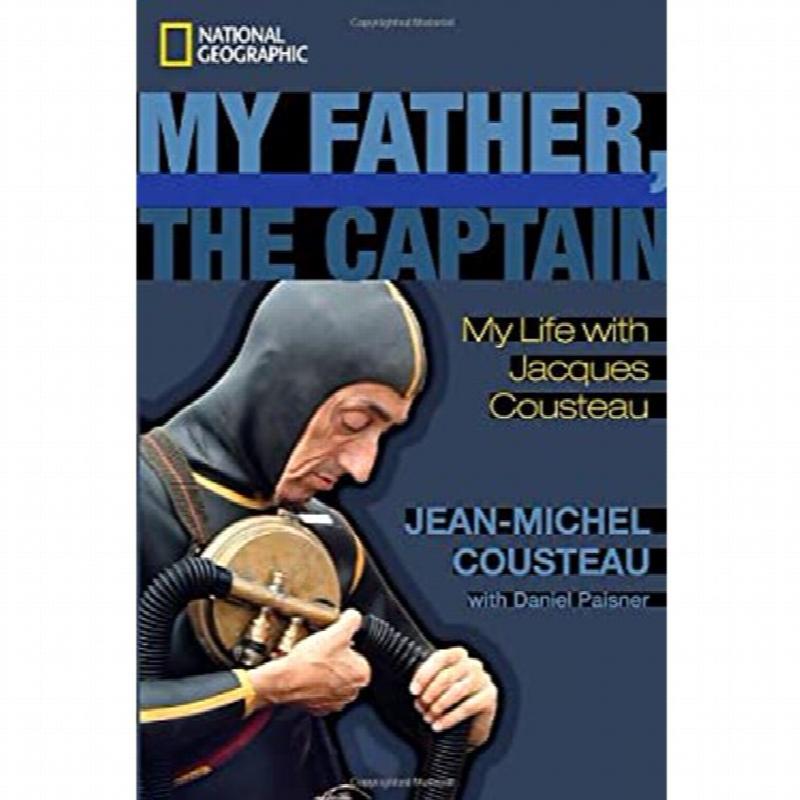 My Father, the Captain : My Life with Jacques Cousteau. First Edition in dust jacket