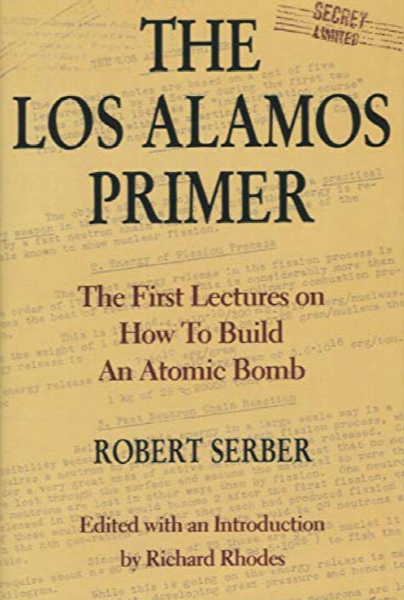The Los Alamos Primer : The First Lectures on How To Build an Atomic Bomb. First Edition in dust jacket