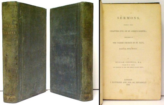 Sermons, chiefly upon Chapter XVII. of St. John's Gospel; preached in the Parish Church of St. Paul, Halifax, Nova Scotia. First Edition