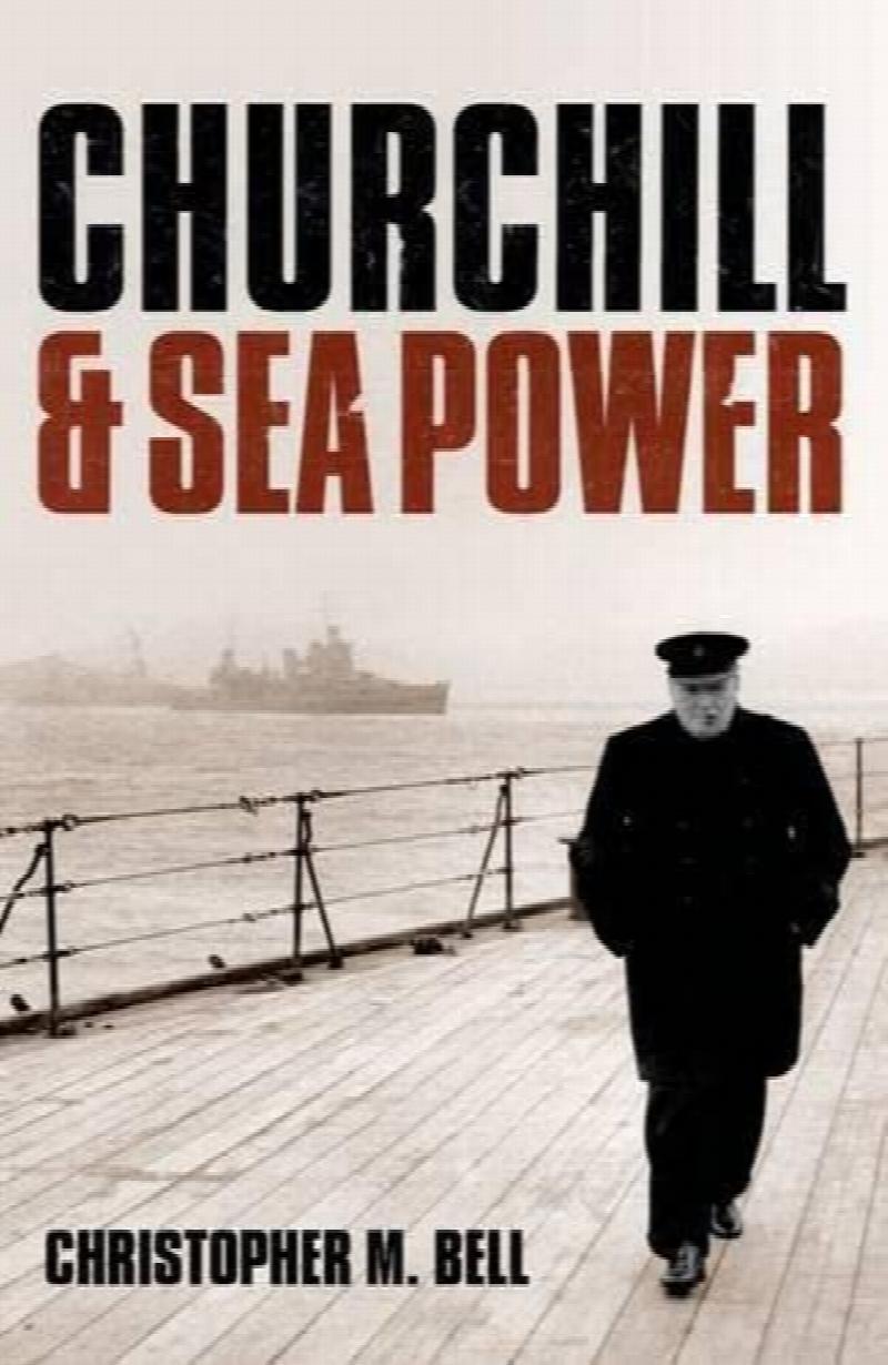 Churchill and Sea Power. First Edition, Paperback