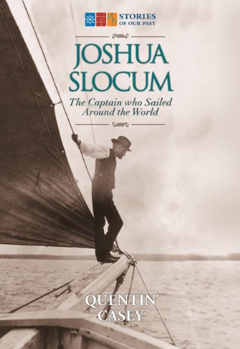 Joshua Slocum : The Captain who Sailed around the World.First Edition, Signed