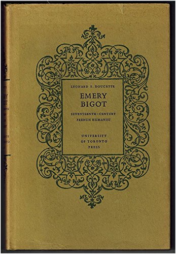 Image for Emery Bigot : Seventeenth-century French Humanist First Edition in dust jacket Emery Bigot : Seventeenth-century French Humanist First Edition in dust jacket
