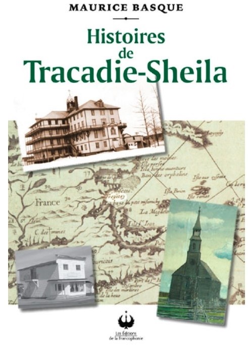 Histoires de Tracadie-Sheila