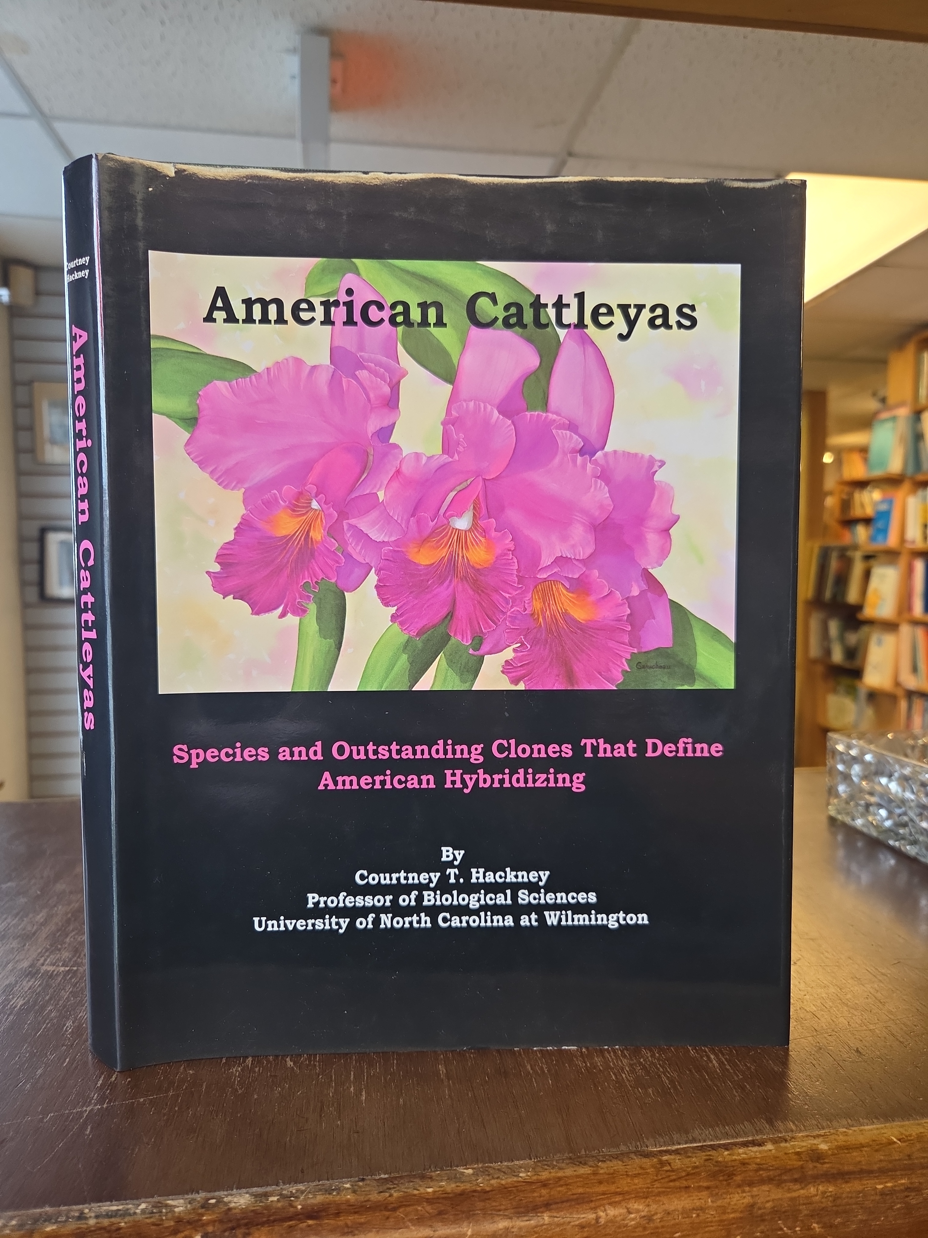 American Cattleyas: Species and Outstanding Clones That Define American Hybridizing.