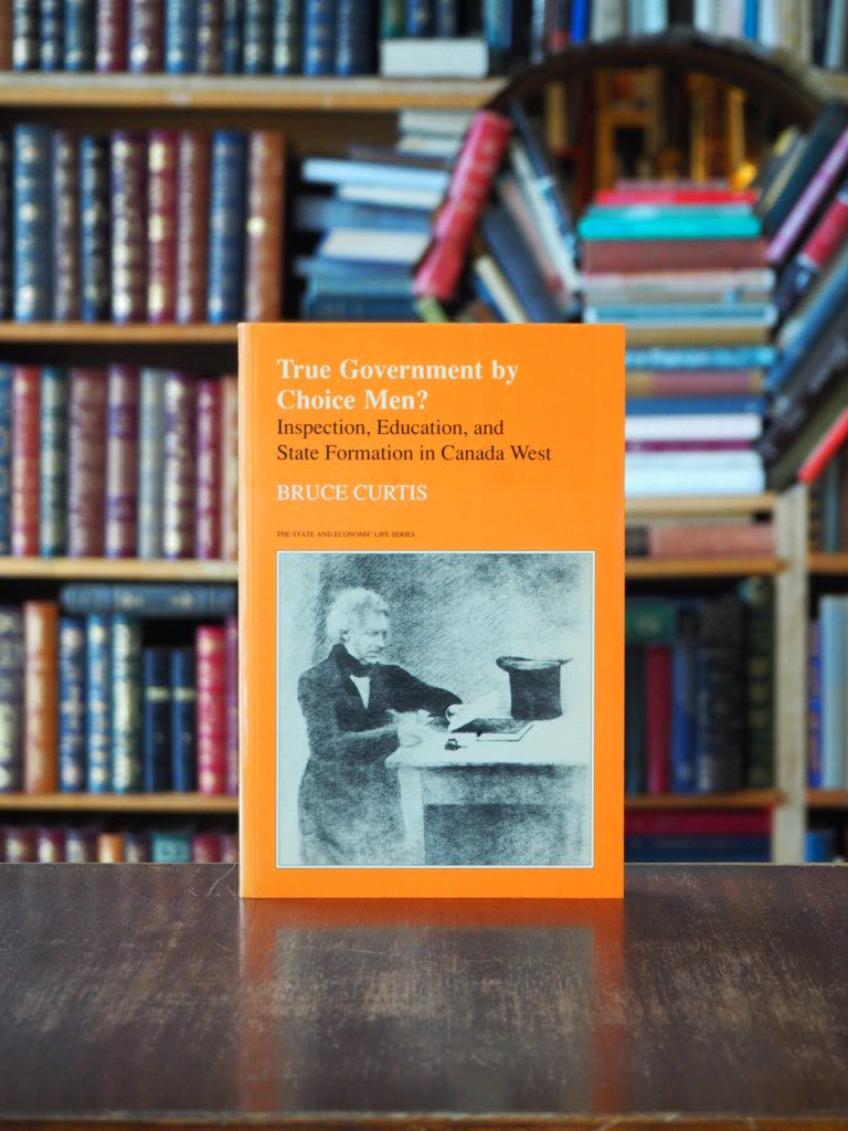True Government by Choice Men Inspection, Education, and State Formation in Canada West. 1st edition