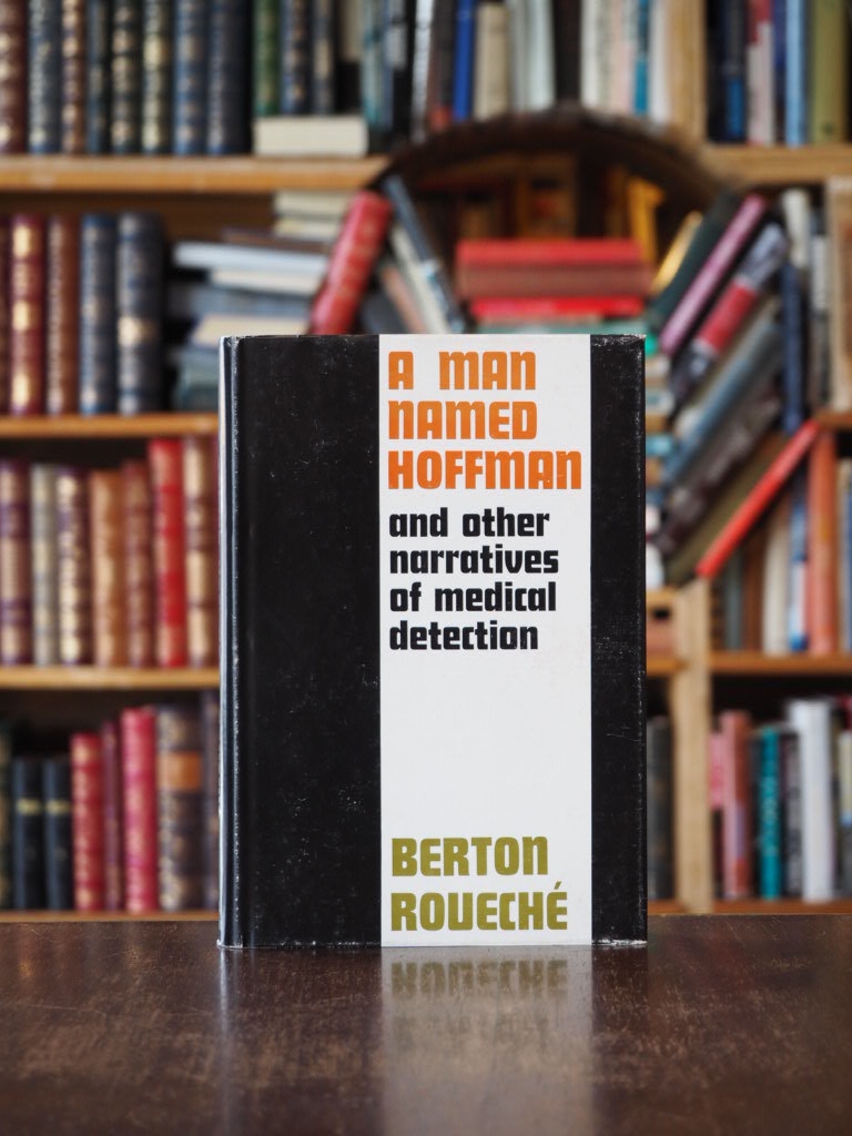 A Man Named Hoffman and other narratives of medical detection. 1st edition.