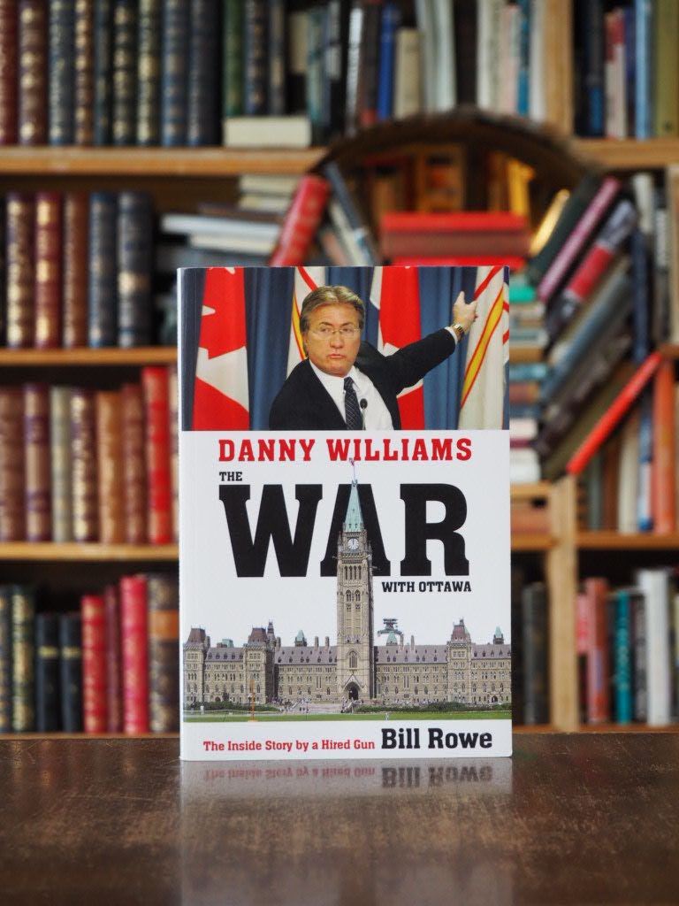 Danny Williams : The War with Ottawa. The Inside Story by a Hired Gun. 1st edition