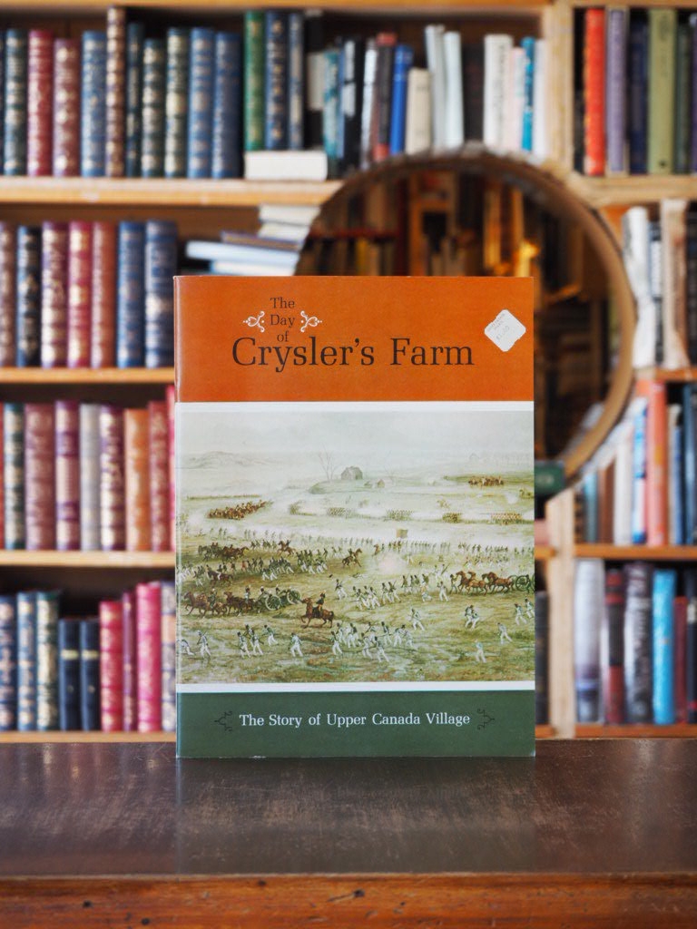 Day of Crysler's Farm, and The Upper Canada Village Story.