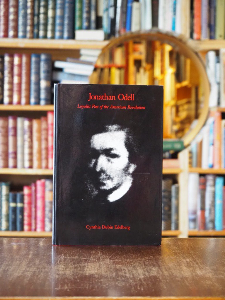 Jonathan Odell : Loyalist Poet of the American Revolution. 1st edition