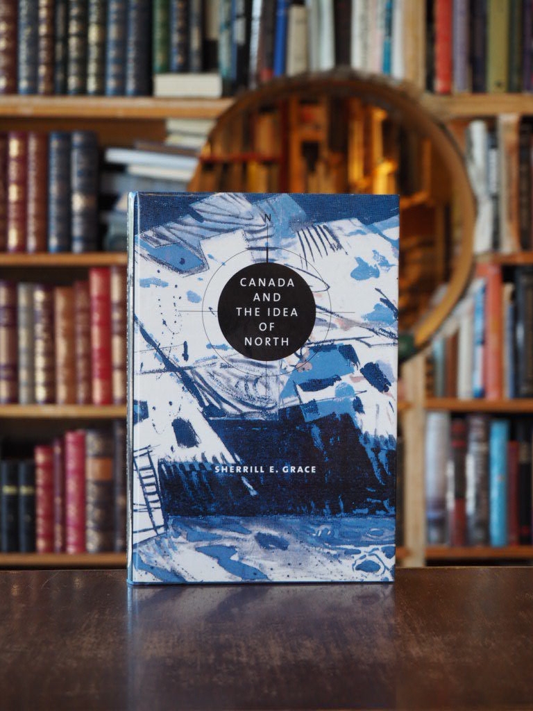 Canada and the Idea of North. 1st edition.