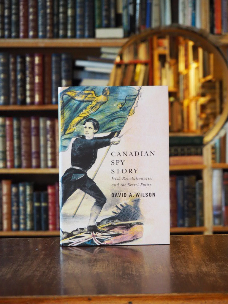 Canadian Spy Story : Irish Revolutionaries and the Secret Police. 1st edition