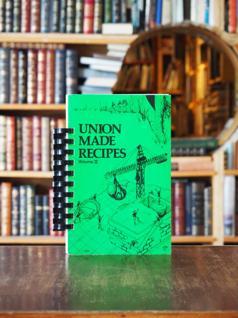 Union Made Recipes Volume 2.