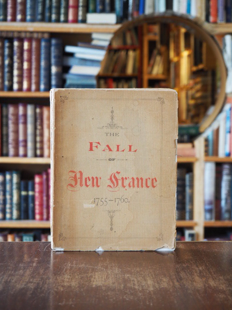The Fall of New France, 1755 - 1760. 1st edition, signed