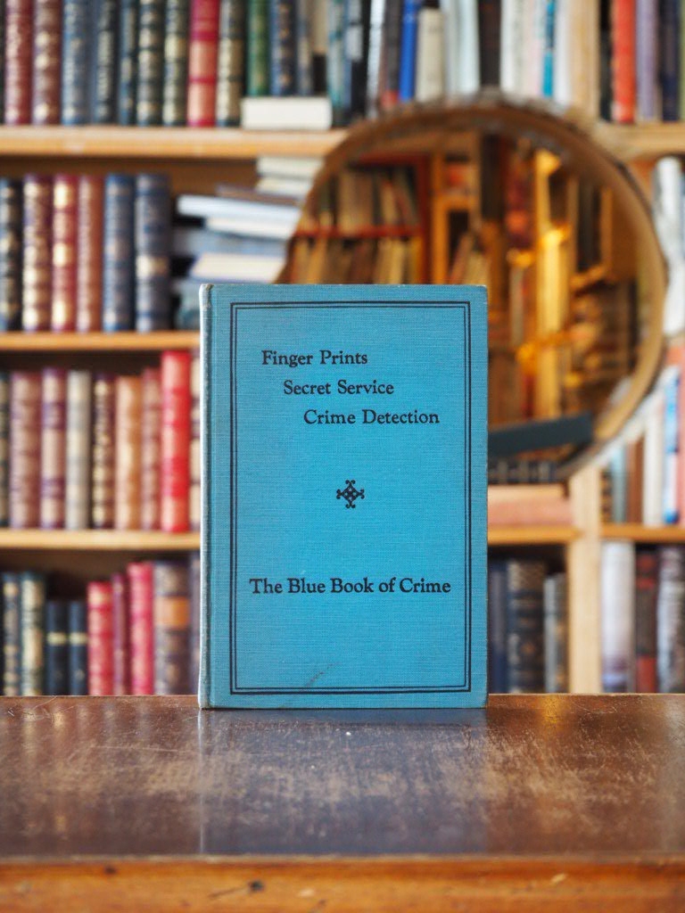 Finger Prints, Secret Service, Crime Detection : The Blue Book of Crime. 10th edition.