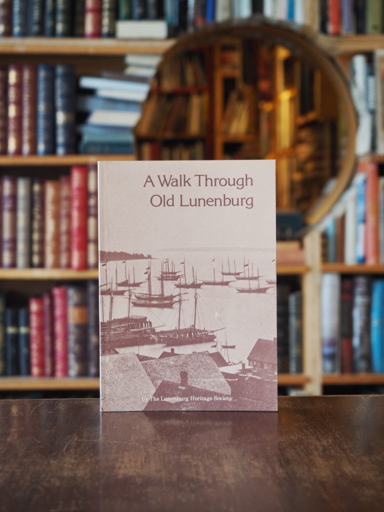 A Walk Through Old Lunenburg. revised edition