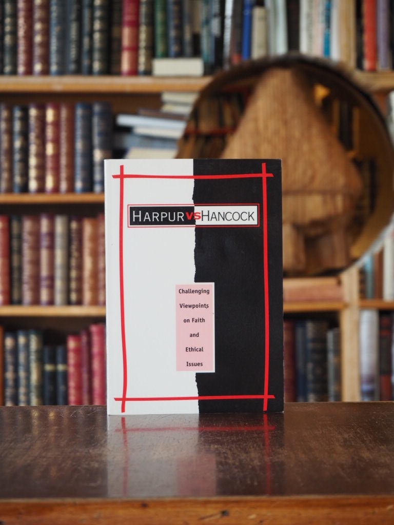 Harpur vs. Hancock. Challenging Viewpoints on Faith and Ethical Issues.